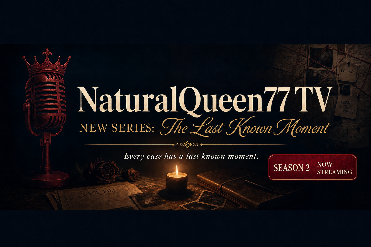 NaturalQueen77 TV โ Season 2 Now Streaming: The Last Known Moment